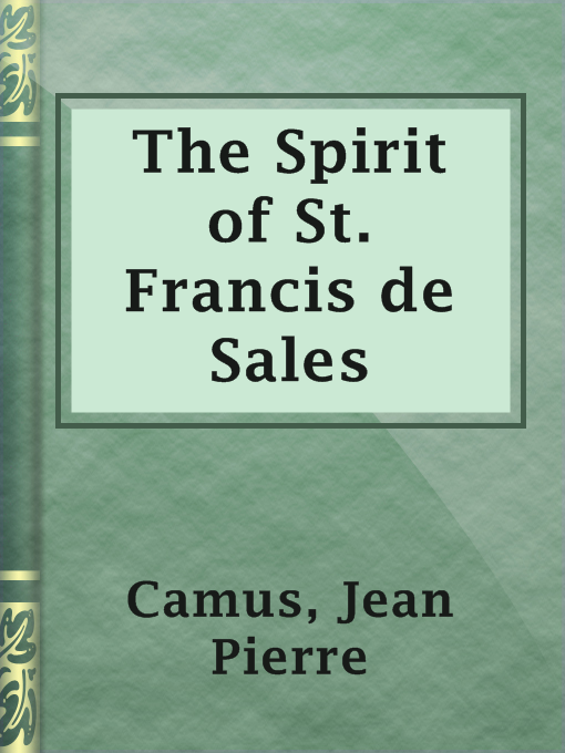 Title details for The Spirit of St. Francis de Sales by Jean Pierre Camus - Available